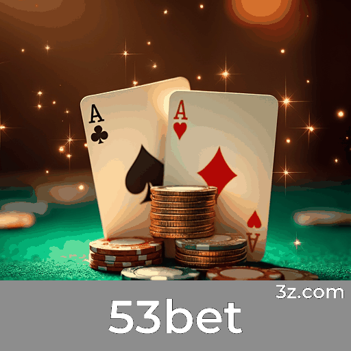 53bet: Experiência Profissional e Real em Cassino